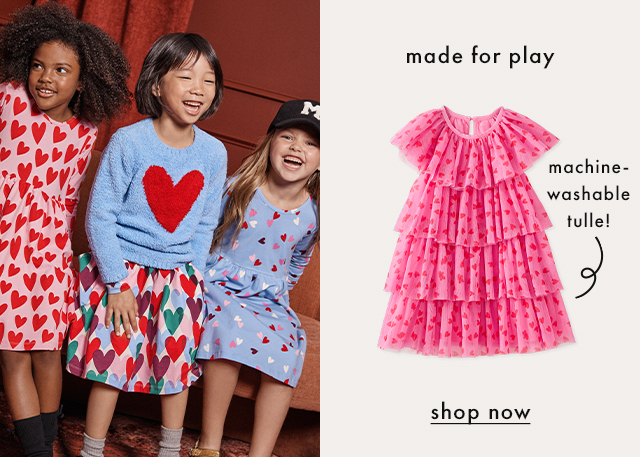 Made for play. Machine-washable tulle. Shop now.