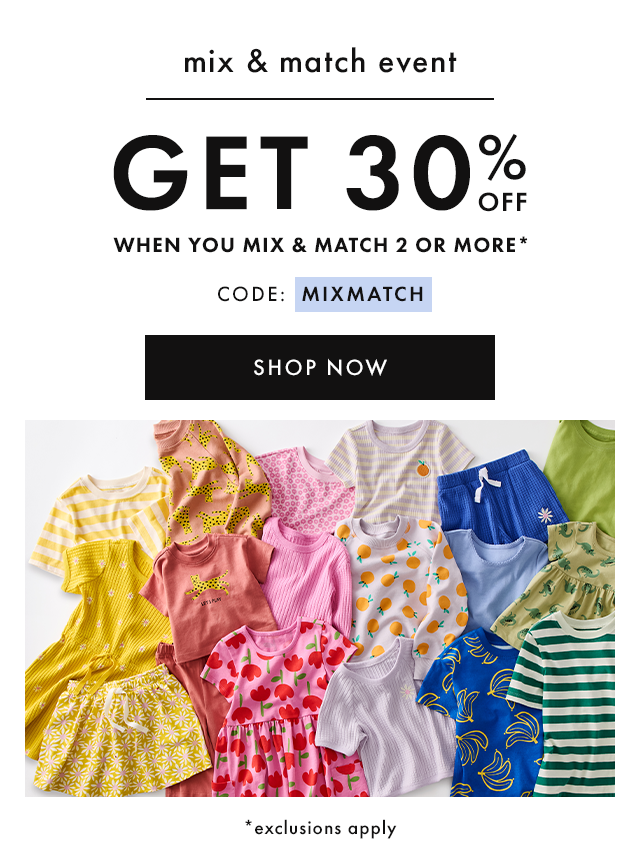 Mix & Match Event: Get 30% off when you mix and match two or more with code: MIXMATCH. Shop now.