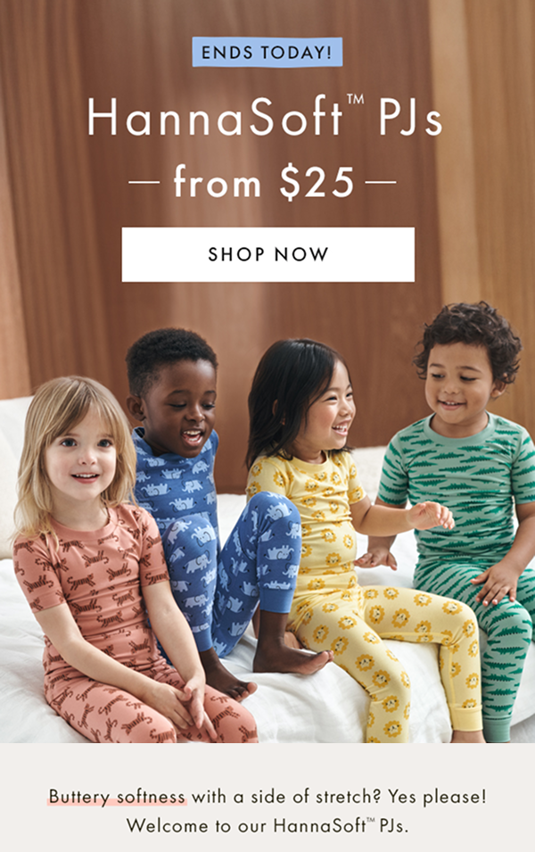 ENDS TODAY! HannaSoft PJs * from $25 * | SHOP NOW