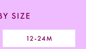 Shop Sizes 12-24 Months.