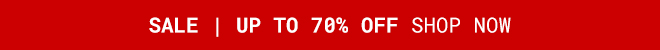 Up to 70% off Sale. Shop Now >>