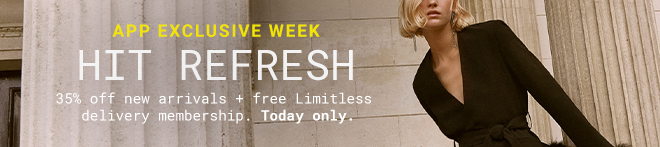App exclusive 35% off new arrivals + free limitless delivery Membership. Today only