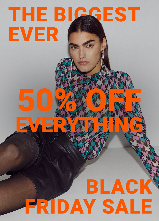 Black Friday 50% OFF EVERYTHING. Shop Now >>