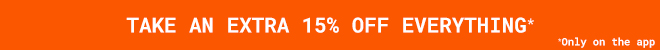 Extra 15% Off Everything - App Exclusive >>