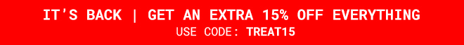 Take 15% Off Everything* Shop Now >>