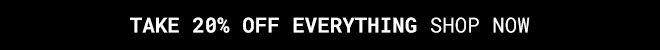 Take 40% Off Everything* ENDS MIDNIGHT >>