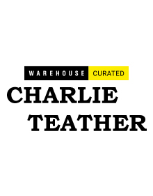 Charlie Teather | Shop Now >>