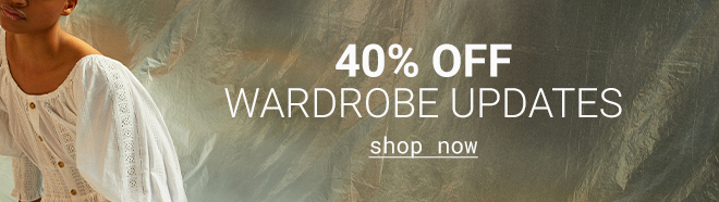 40% Off Wardrobe Updates