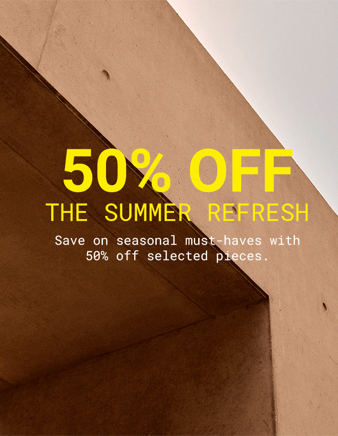50% Off | The Summer Refresh