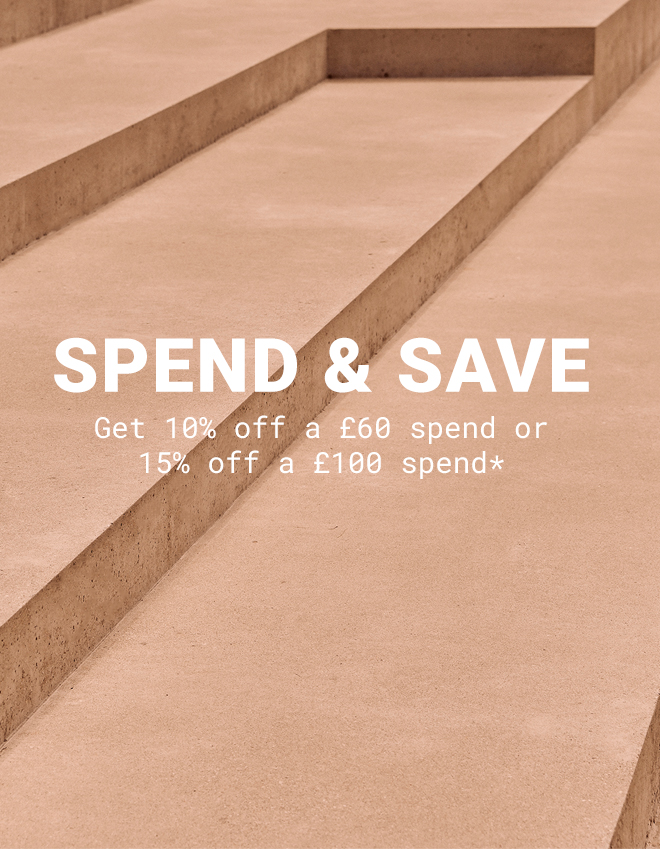 Spend More, Save More | 10% of £60, 15% on £100+