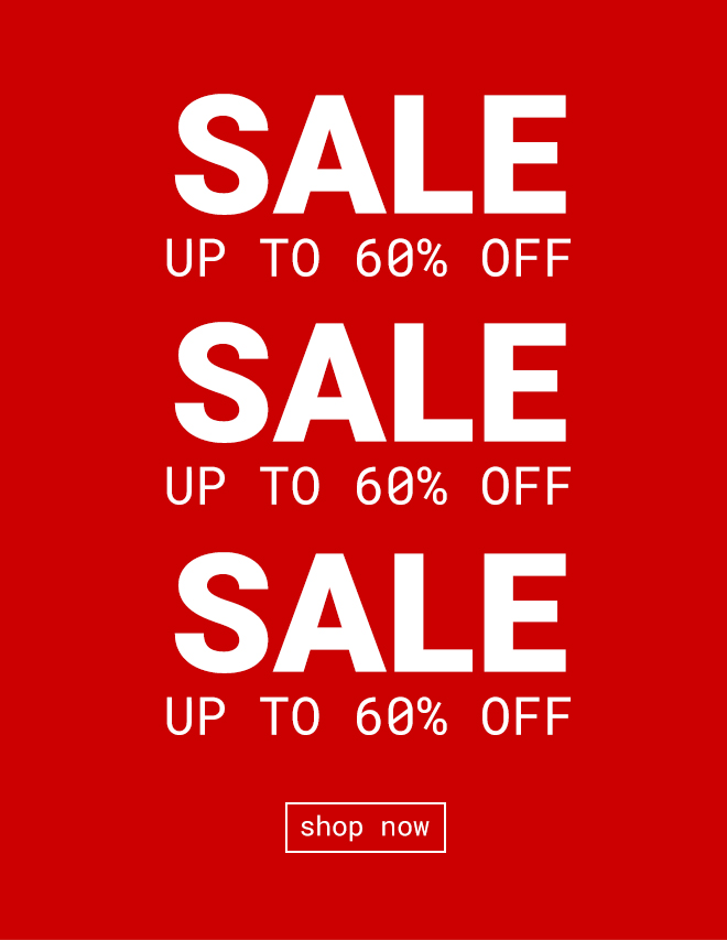 Sale | Up to 60% off. Shop Now >>