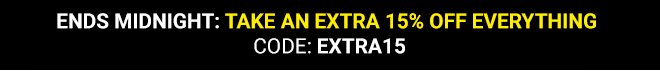 ENDS MIDNIGHT | Extra 15% off everything with code EXTRA15