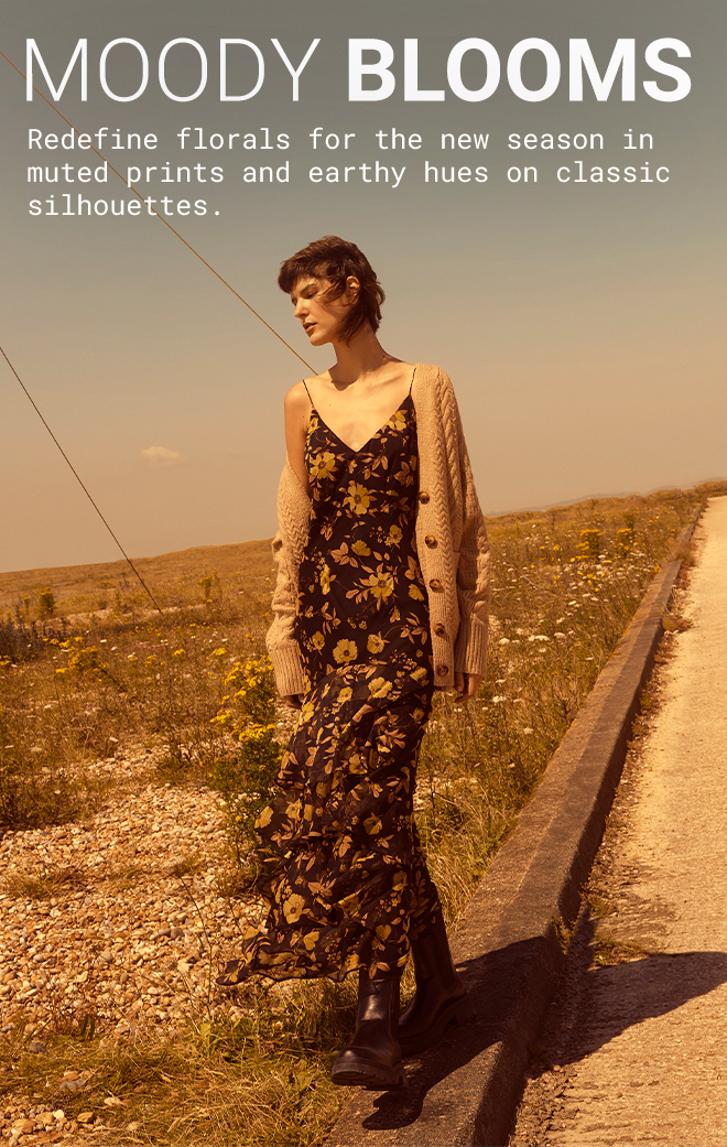 Moody Blooms | Redefine florals for the new season.