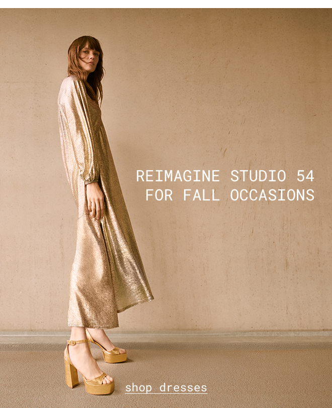 Reimagine Studio 54' For Fall Occasions | Shop Dresses >>