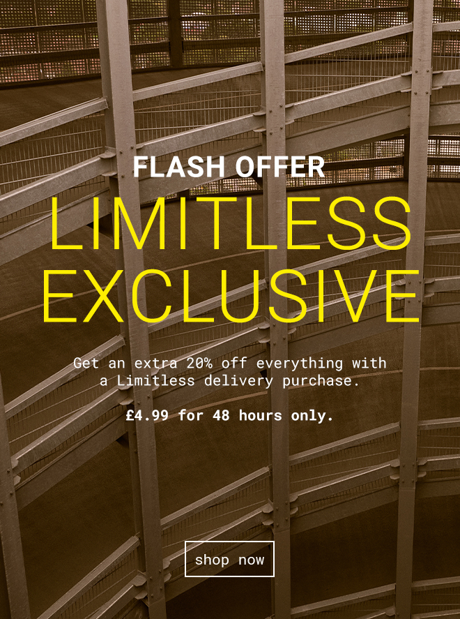 Flash Offer | Limitless Exclusive. Shop Now >>
