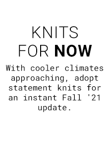 KNITS FOR NOW | Shop Now >>