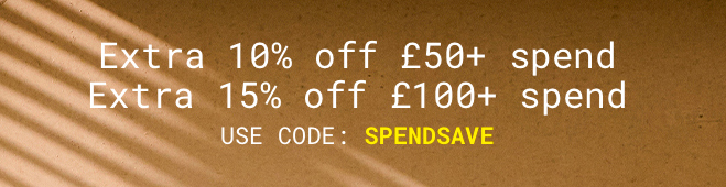 Extra 10% off £50 | Extra 15% off £100. Use Code: SPENDSAVE
