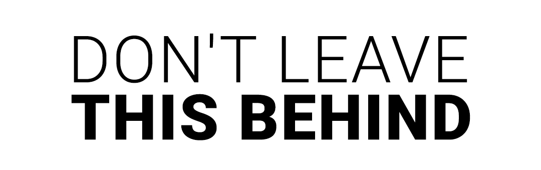 Don't Leave This Behind