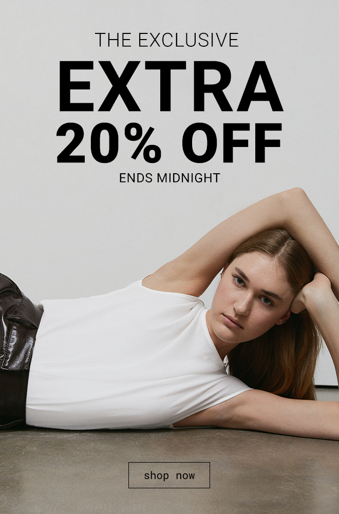 The Exclusive Extra 20% Off - Shop Now >>