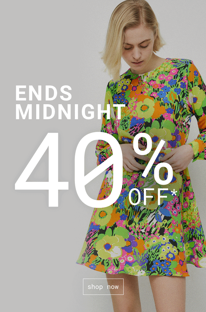 Ends Midnight 40% Off | Shop Now >>