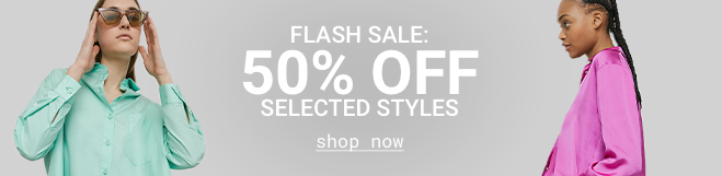 Flash Sale 50% Off Selected Styles - Shop Now