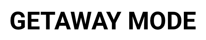 Getaway Mode | Shop Now >>