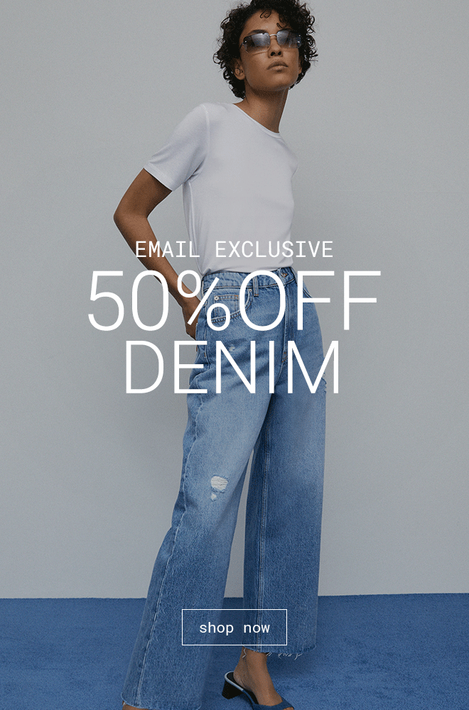 24 hours only - 50% Off Denim | Shop Now >>