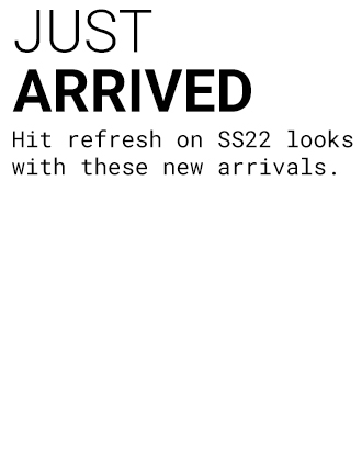 Just Arrived | Shop Now >>