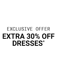 Exclusive Offer - Extra 30% Off Dresses | Shop Now >>