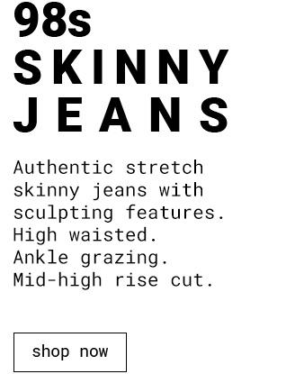 98s Skinny Jeans - Shop Now
