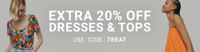 Extra 20% Off Dresses & Tops - Shop Now