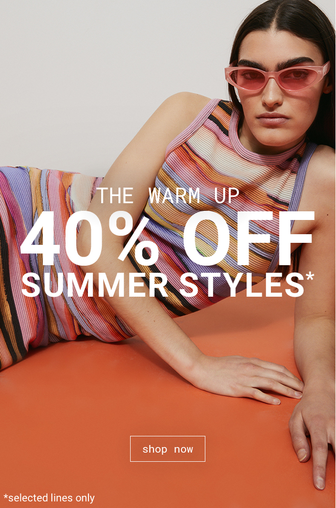 40% OFF Summer Styles| Shop Now >>