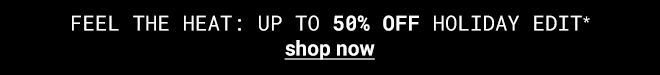 Up to 50% off Holiday edit - Shop Now