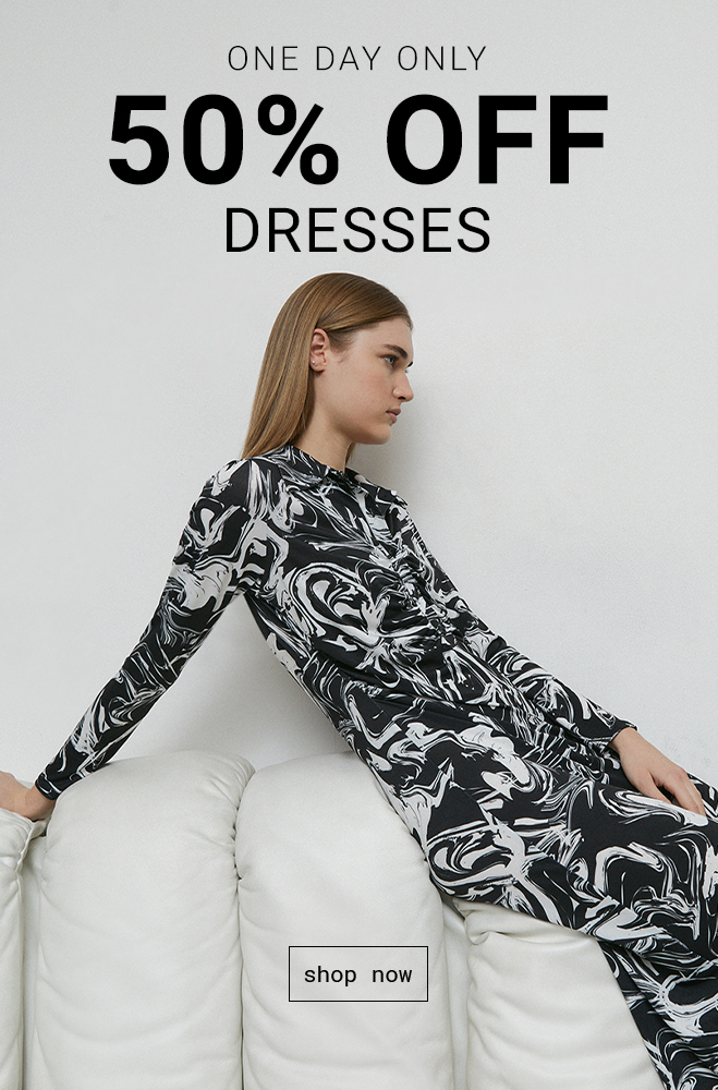 50% off Dresses Shop Now >>