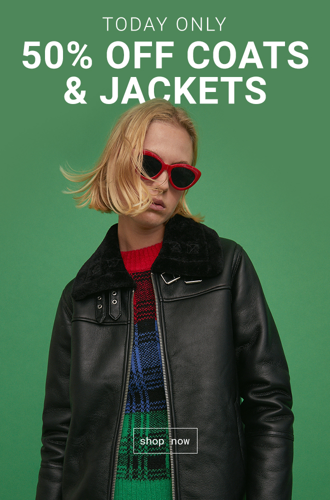 Today Only 50% Off Coats & Jackets - Shop Now >>
