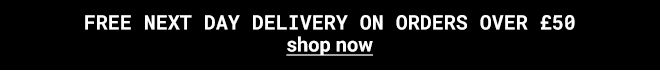 Free next day delivery on orders over £50 - Shop Now >>