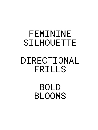 FEMININE SILHOUETTE DIRECTIONAL FRILLS BOLD BLOOMS