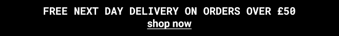 Free next day delivery on orders over £50 - Shop Now >