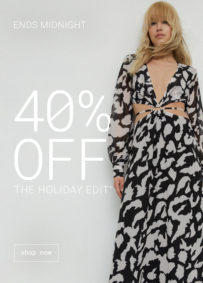 40% off The Holiday Edit Ends Midnight - Shop Now >>