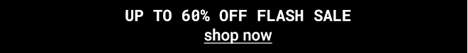 Up to 60% Off Flash Sale - Shop now