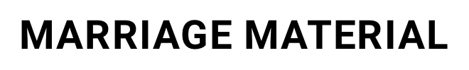 Marriage Material | Shop Now >>