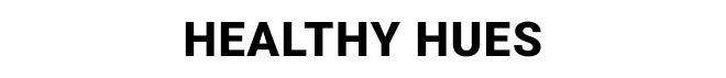 Healthy Hues - Shop Now