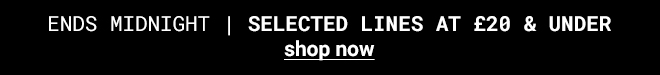 48 Hours Only - Selected Lines at £20 & Under* Shop Now >>