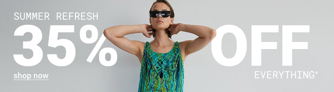 35% off everything - Shop now