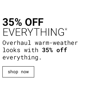 35% off everything - Shop now