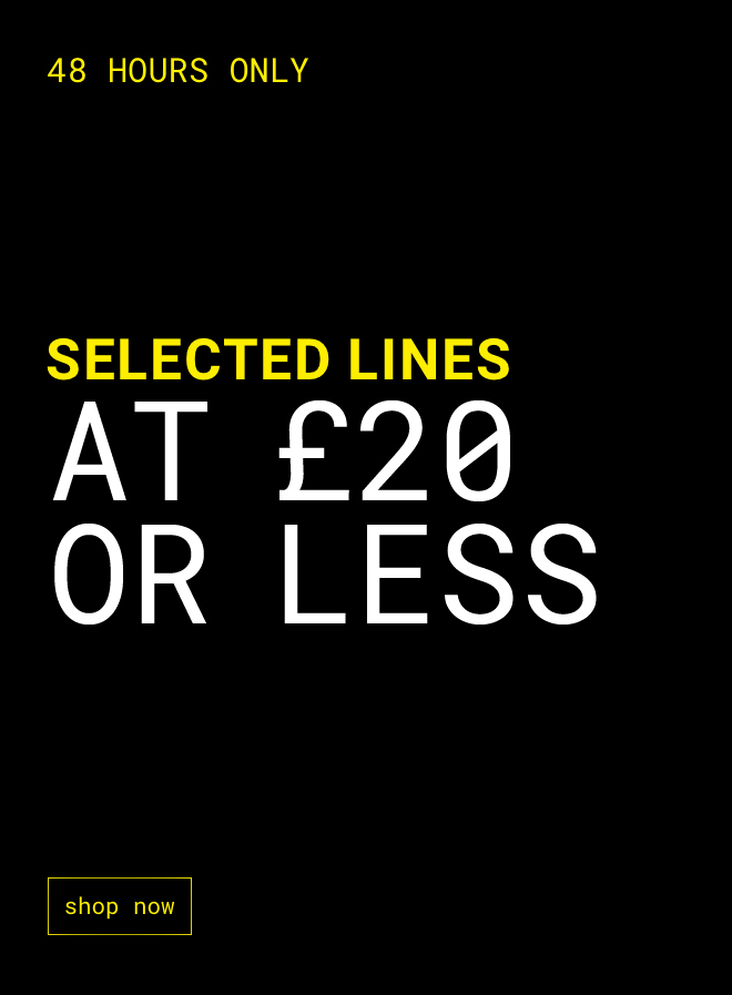 48 Hrs Only - Selected Lines At £20 Or Less - Shop Now >>