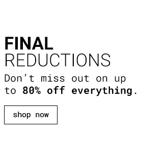 Final Reductions - Shop Now
