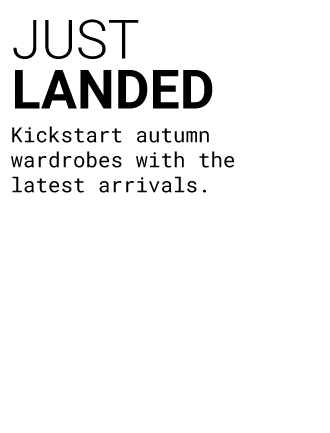 Just Landed | Shop Now >>