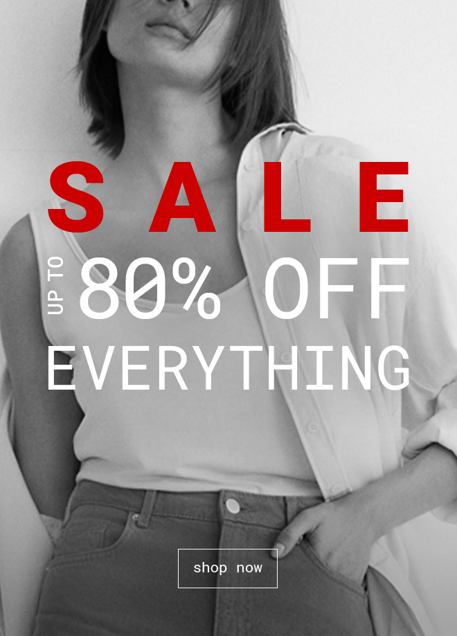 Sale Up To 80% Off Everything | Shop Now >>