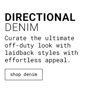 Directional Denim - Shop Denim 